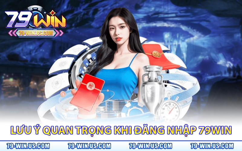 Đăng Nhập 79Win – Trải Nghiệm Game Đỉnh Săn Quà Liền Tay 4 Lưu ý quan trọng về bảo mật khi đăng nhập 79Win