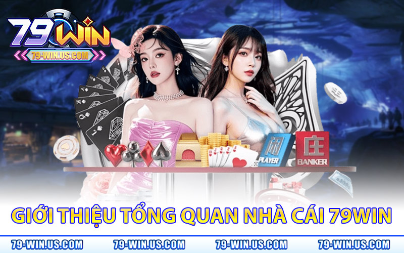 79WIN | 79WIN.COM | Nhà Cái Giải Trí Uy Tín Hàng Đầu 2026 9 Giới Thiệu Tổng Quan Nhà Cái 79Win