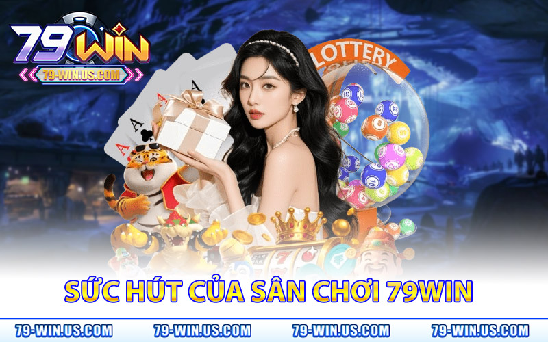 79WIN | 79WIN.COM | Nhà Cái Giải Trí Uy Tín Hàng Đầu 2026 10 Sức hút của sân chơi 79WIN