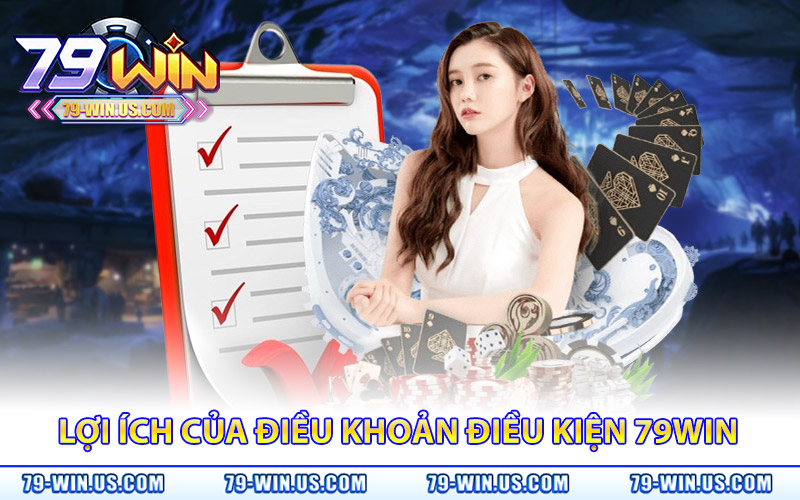 Lợi ích của việc công bố điều khoản điều kiện 79WIN